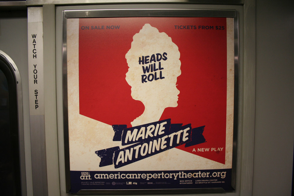 Boston Graphic Design, Marie Antoinette Subway Cover, American repertory Theatre, Heads Will Roll