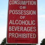 Consumption or possession of alcoholic beverages prohibited Sign