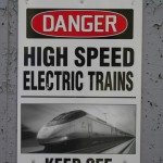 Danger High Speed Electric Trains Keep Off Railroad Property Sign