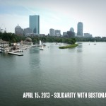 April 15, 2013 - Solidarity with Bostonians